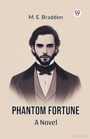 Phantom Fortune a Novel - M. E. Braddon [KSIĄŻKA]