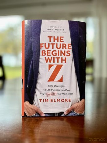 The Future Begins with Z: Nine Strategies to Lead Generation Z as They Disrupt the Workplace - Tim Elmore [KSIĄŻKA]