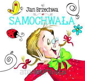 Biblioteczka niedźwiadka. Samochwała [KSIĄŻKA]