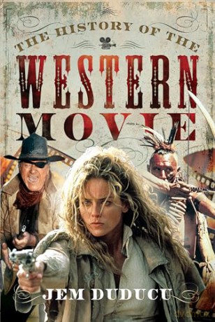 The History of the Western Movie - Jem Duducu [KSIĄŻKA]