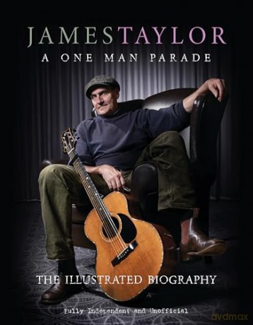 James Taylor: A One Man Parade -The Illustrated Biography - Carolyn McHugh [KSIĄŻKA]