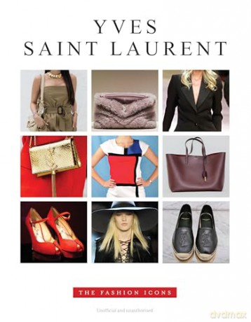 Yves Saint Laurent - The Fashion Icons - Alison James [KSIĄŻKA]