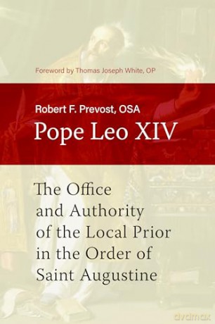 The Office and Authority of the Local Prior in the Order of Saint Augustine - Robert F. Prevost [KSIĄŻKA]