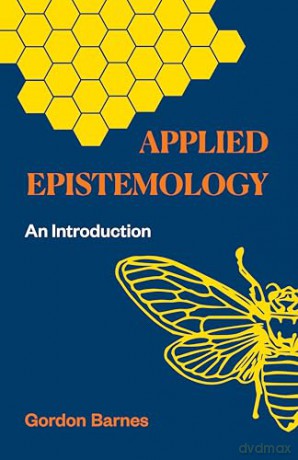 Applied Epistemology: An Introduction - Gordon Barnes [KSIĄŻKA]