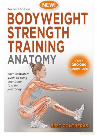 Bodyweight Strength Training Anatomy - Bret Contreras [KSIĄŻKA]