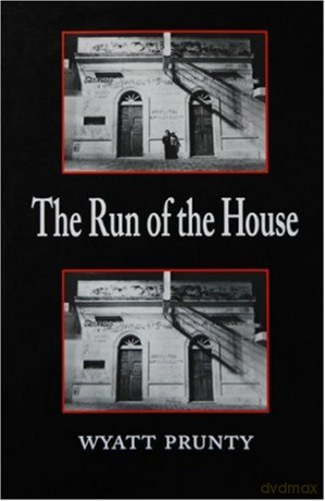 The Run of the House (Johns Hopkins: Poetry and Fiction) - Prunty [KSIĄŻKA]