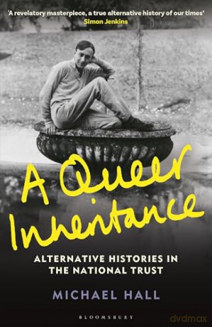 A Queer Inheritance: Alternative Histories in the National Trust - Michael Hall [KSIĄŻKA]