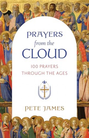 Prayers from the Cloud: 100 Prayers Through the Ages - Pete James [KSIĄŻKA]