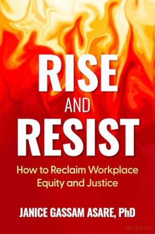 Rise and Resist: How to Reclaim Workplace Equity and Justice - Janice Gassam Asare [KSIĄŻKA]