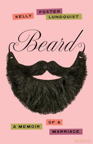Beard: A Memoir of a Marriage - Kelly Foster Lundquist [KSIĄŻKA]