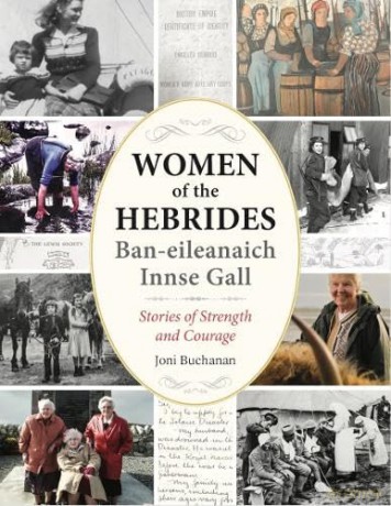 Women of the Hebrides | Ban-eileanaich Innse Gall: Stories of Strength and Courage - Joni Buchanan [KSIĄŻKA]