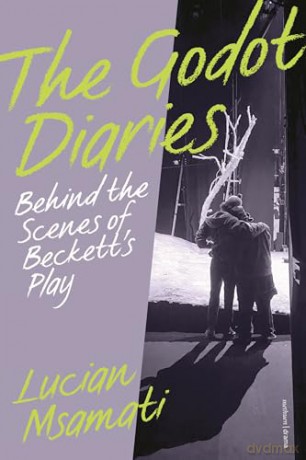 The Godot Diaries: Behind the Scenes of Beckett's Play - Lucian Msamati [KSIĄŻKA]