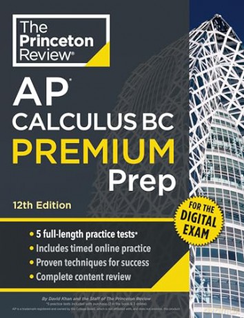 Princeton Review AP Calculus BC Premium Prep, 12th Edition: 5 Practice Tests + Digital Practice Online + Content Review (College Test Preparation) - David Khan [KSIĄŻKA]