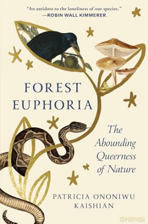 Forest Euphoria: The Abounding Queerness of Nature - Patricia Ononiwu Kaishian [KSIĄŻKA]