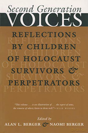 Second Generation Voices: Reflections by Children of Holocaust Survivors and Perpetrators (Religion, Theology and the Holocaust) [KSIĄŻKA]