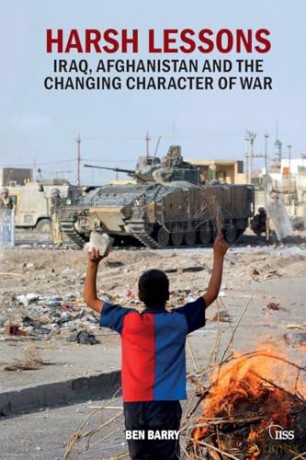 Harsh Lessons: Iraq, Afghanistan and the Changing Character of War (Adelphi series) - Ben Barry [KSIĄŻKA]