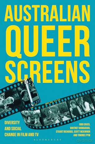 Australian Queer Screens: Diversity and Social Change in Film and TV - Stuart Richards [KSIĄŻKA]