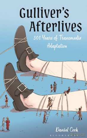 Gulliver's Afterlives: 300 Years of Transmedia Adaptation - Daniel Cook [KSIĄŻKA]