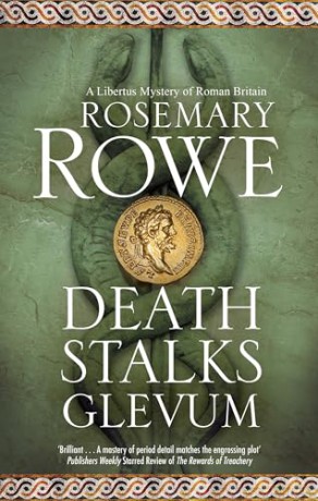 Death Stalks Glevum: 21 (A Libertus Mystery of Roman Britain) - Rosemary Rowe [KSIĄŻKA]