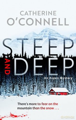 Steep and Deep (An Aspen Mystery) - Catherine O'Connell [KSIĄŻKA]