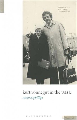 Kurt Vonnegut in the USSR (Literatures, Cultures, Translation) - Sarah D. Phillips [KSIĄŻKA]