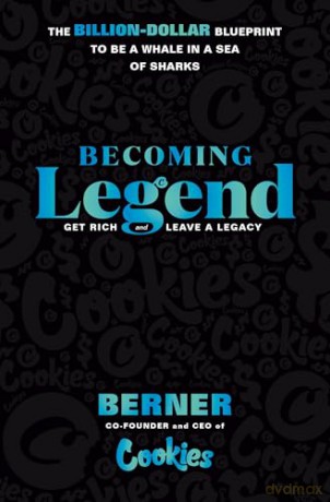 Becoming Legend: The Billion-Dollar Blueprint to Be a Whale in a Sea of Sharks - Berner [KSIĄŻKA]