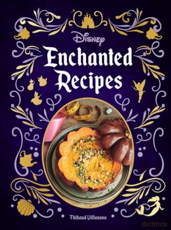 Disney Enchanted Recipes Cookbook - Thibaud Villanova [KSIĄŻKA]
