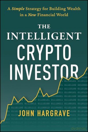 The Intelligent Crypto Investor - John Hargrave [KSIĄŻKA]