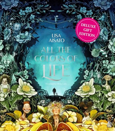 All the Colors of Life: Deluxe Gift Edition - Lisa Aisato [KSIĄŻKA]