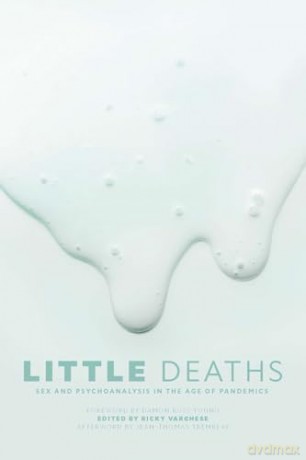 Little Deaths: Sex and Psychoanalysis in the Age of Pandemics (The Exquisite Corpse) - Ricky Varghese [KSIĄŻKA]