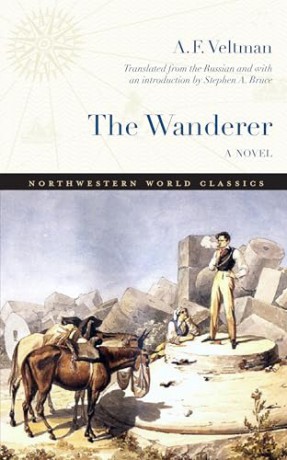 The Wanderer: A Novel (Northwestern World Classics) - Alexander Fomich Veltman [KSIĄŻKA]