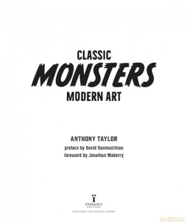 Classic Monsters, Modern Art: 20th Century Horror in 21st Century Illustration - Anthony Taylor [KSIĄŻKA]