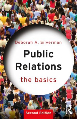 Public Relations: The Basics - Deborah A. Silverman [KSIĄŻKA]