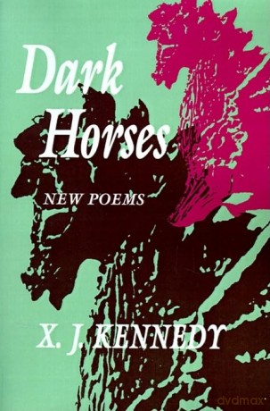 Dark Horses - New Poems (Johns Hopkins: Poetry and Fiction) - Kennedy [KSIĄŻKA]