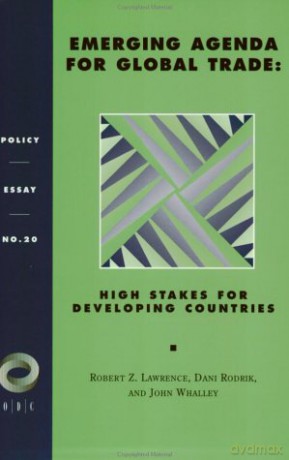 Emerging Agenda for Global Trade: High Stakes For Developing Countries: 20 (Policy Essay) - Lawrence [KSIĄŻKA]