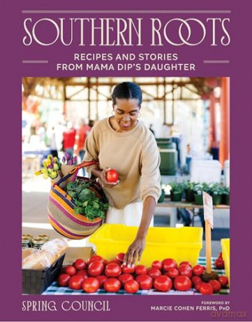 Southern Roots: Recipes and Stories from Mama Dip's Daughter - Anita "Spring" Council [KSIĄŻKA]