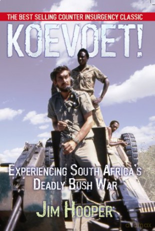 Koevoet!: Experiencing South Africa's Deadly Bush War - Jim Hooper [KSIĄŻKA]