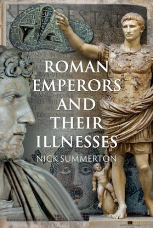 Roman Emperors and their Illnesses - Nick Summerton [KSIĄŻKA]