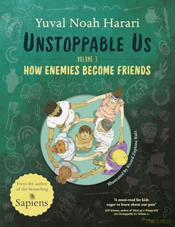 Unstoppable Us Volume 3: How Enemies Become Friends - Yuval Noah Harari [KSIĄŻKA]