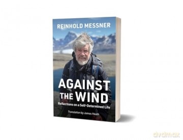 Against the Wind: Reflections on a Self-Determined Life - Reinhold Messner [KSIĄŻKA]