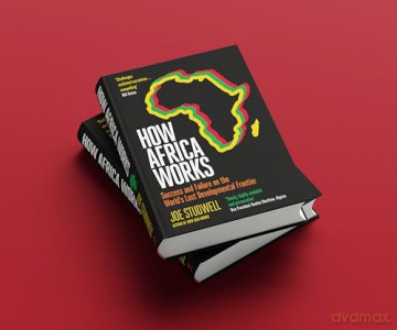 How Africa Works: Success and Failure on the World's Last Developmental Frontier - Joe Studwell [KSIĄŻKA]