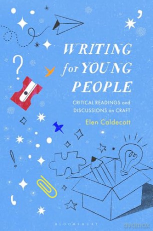 Writing for Young People: Critical Readings and Discussions on Craft - Elen Caldecott [KSIĄŻKA]