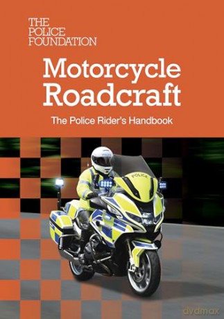 Motorcycle Roadcraft: The Police Rider's Handbook [KSIĄŻKA]