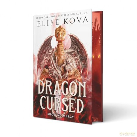 Dragon Cursed: the must-read dragon fantasy romance from the Sunday Times bestselling author of Arcana Academy - Elise Kova [KSIĄŻKA]
