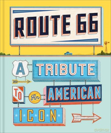 Route 66: A Tribute to an American Icon [KSIĄŻKA]