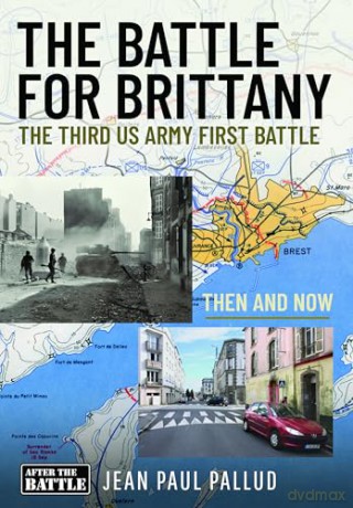 The Battle for Brittany: The Third US Army First Battle - Jean Paul Pallud [KSIĄŻKA]