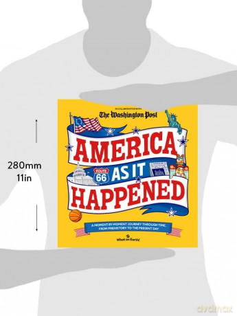 America As It Happened: A moment-by-moment journey through time, from prehistory to the present day - What on Earth! [KSIĄŻKA]