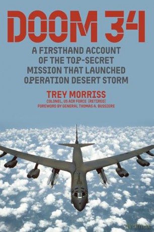 DOOM 34: A Firsthand Account of the Top-Secret Mission that Launched Operation Desert Storm - Trey Morriss [KSIĄŻKA]