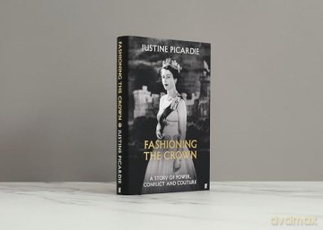 Fashioning the Crown: A Story of Power, Conflict and Couture - Justine Picardie [KSIĄŻKA]