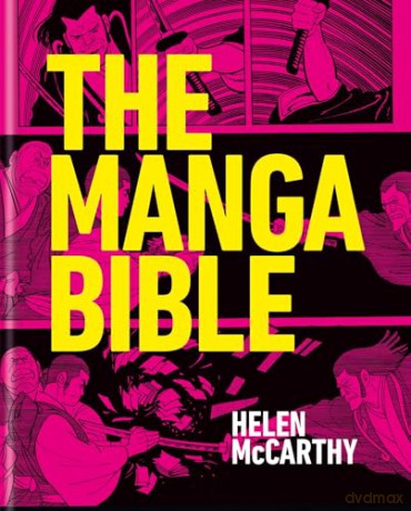 The Manga Bible: The definitive guide to contemporary and historical manga - Helen McCarthy [KSIĄŻKA]